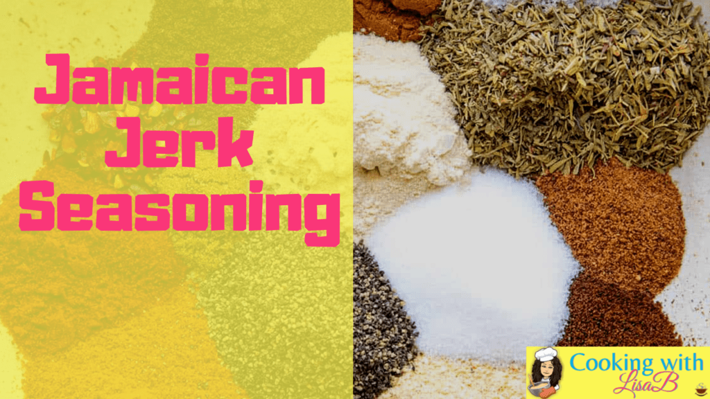 Jamaican Jerk Seasoning - Cooking with LIsaB